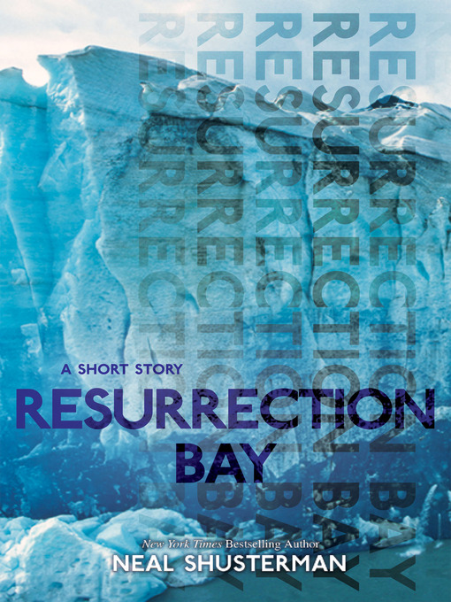 Title details for Resurrection Bay by Neal Shusterman - Wait list